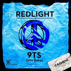CASHEW x Redlight - 9TS (Remix)