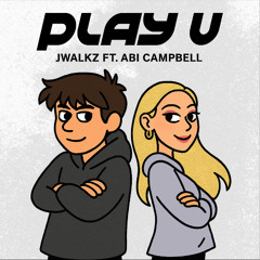 Play U (Feat. Abi Campbell)