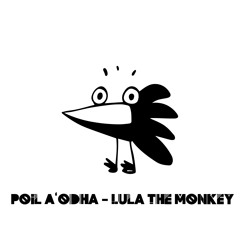 Poil Aodha - Lula The Monkey (Free Download)