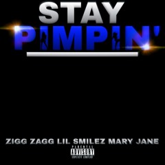 Stay Pimpin' (feat. Lil Smilez & Mary Jane) [Prod. Abel Beats]