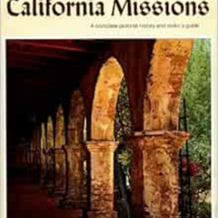 Get EPUB 📑 The California Missions: A Complete Pictorial History and Visitor's Guide