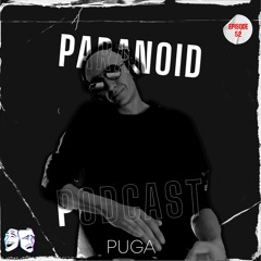 Paranoid [Podcast #52] PUGA