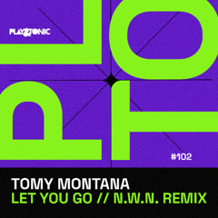 Tomy Montana - Let You Go (N.W.N. Remix)