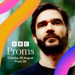BBC Proms 2023 - Jon Hopkins with the BBC Symphony Orchestra and Jules Buckley