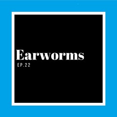 Earworms 22