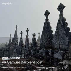 Stegi | evo-natura with Samuel Barbier-Ficat ― 28th October 2025