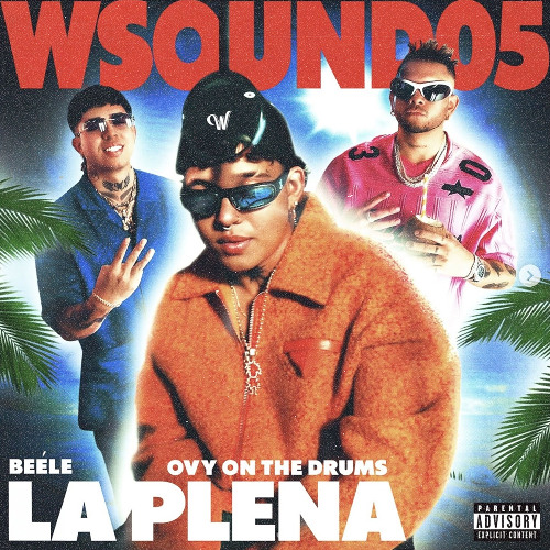 W Sound 05 "LA PLENA" - Beéle, Westcol, Ovy On The Drums (BOMBASTIC, JAHMO & FD REMIX) [FREE DOWNLOAD]