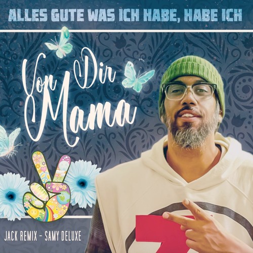 Samy Deluxe - Von Dir Mama Remix 2023 I JACK REMIX