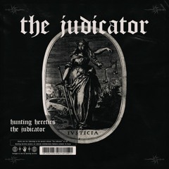 Hunting Heretics - The Judicator