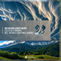 Raz Nitzan & Katty Heath - Called By A Whisper (Artena Remix)