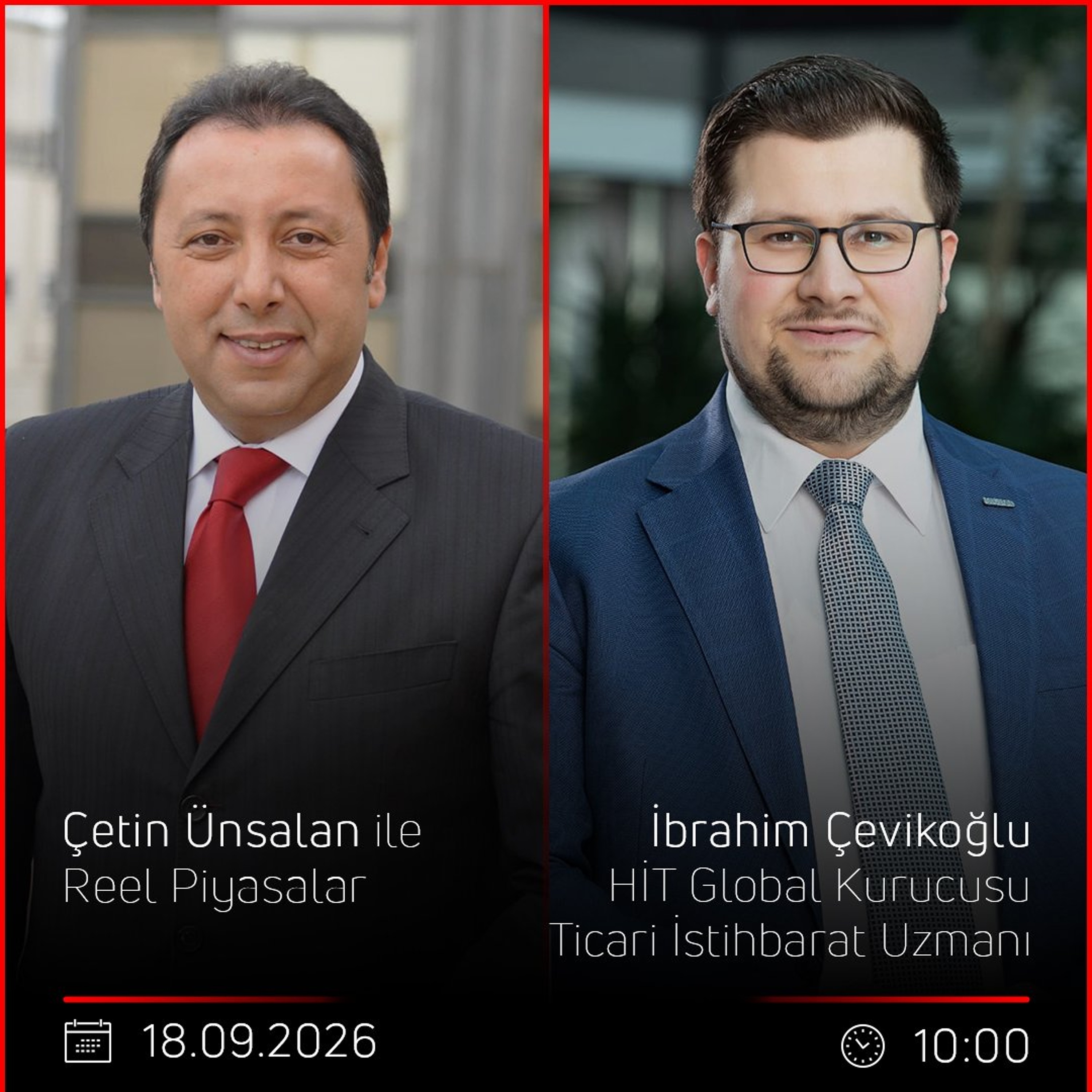 İbrahim Çevikoğlu - Çetin Ünsalan ile Reel Piyasalar