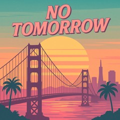 No Tomorrow
