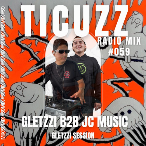 TICUZZ 059 - JC MUSIC B2B GLETZZI