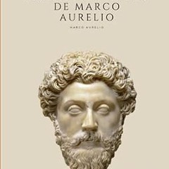 🍔[PDF Online] [Download] Las Meditaciones de Marco Aurelio Filosofía Romana (Spanish Edition)