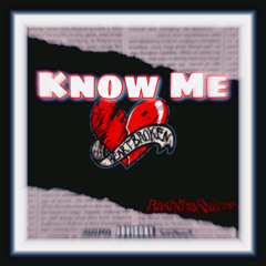 Know Me (Prod. KvonnaBeat) ~ IG @Bashtharulerr