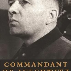 FREE KINDLE ✔️ Commandant of Auschwitz : The Autobiography of Rudolf Hoess by  Consta
