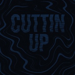 Cuttin’ up