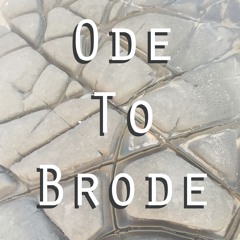 Ode to Brode