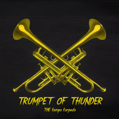 Trumpet of thunder