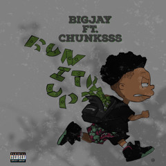 Run It Up ft.Chunksss