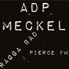 ADP X MECKEL_RAGGA BAD!!! PIERCE FMY™️