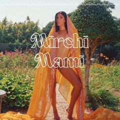 MIRCHI MAMI (DESI MIX)