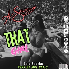 Asia Sparks - That Girl produced by Mal Gates