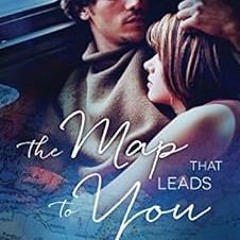 Recorded[Get] [KINDLE PDF EBOOK EPUB] The Map That Leads To You by J. P. Monninger 📩