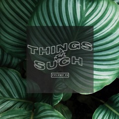 Things & Such x Volume 6 x Riddim & Blues