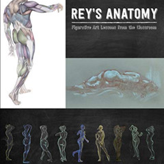 free EPUB 📒 Rey's Anatomy: Figurative Art Lessons From the Classroom by  Rey Bustos
