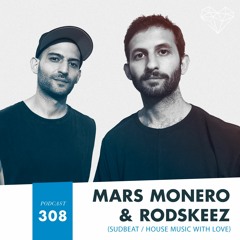 HMWL Podcast 308 - Mars Monero & Rodskeez