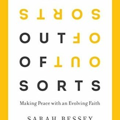 View EPUB 📑 Out of Sorts: Making Peace with an Evolving Faith by  Sarah Bessey &  Je