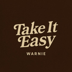 Warnie - Take It Easy