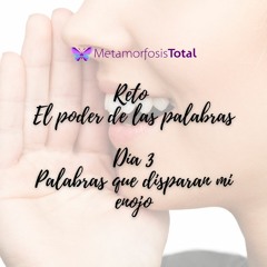 Día 3 Reto El Poder De Las Palabras