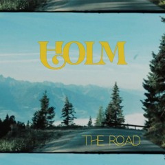 Holm - The Road