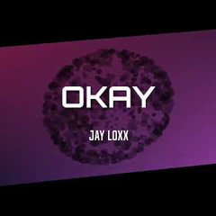 Jay Loxx - Okay PREW |2024|