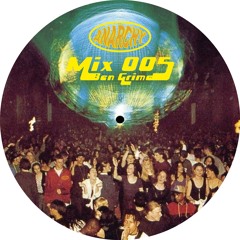 ANARCHY MIX S1 E05 - Ben Grime