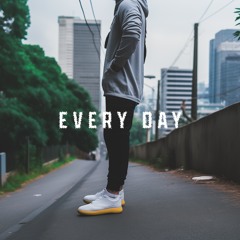 Every Day