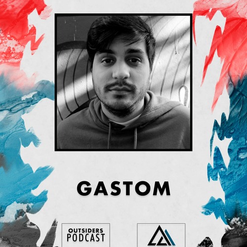 GastoM // Outsiders Podcast 003