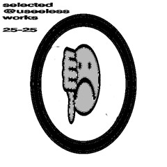 selected useless works