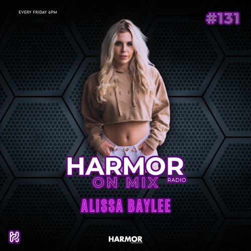 𝗛𝗢𝗠: #131 with 𝑨𝑳𝑰𝑺𝑺𝑨 𝑩𝑨𝒀𝑳𝑬𝑬