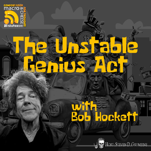 The Unstable Genius Act with Bob Hockett