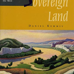 Get PDF 📌 This Sovereign Land: A New Vision For Governing The West by  Daniel Kemmis