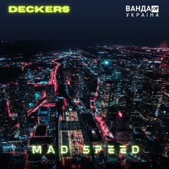DECKERS - Mad Speed (Klubb Mix)
