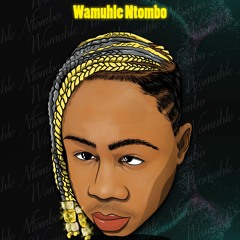 Wamuhle Ntombo (feat. NaXion-Cross & Herrah)