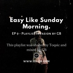 Playlist Invasion Ep9 - Easy Like Sunday Morning