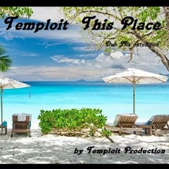 Released: Temploit - This Place (Dub Mix extended)