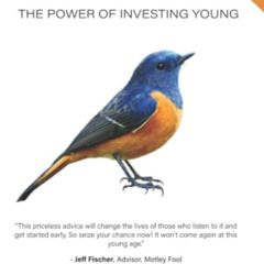 [Download] KINDLE 📗 Early Bird: The Power of Investing Young by  Maya Peterson &  So