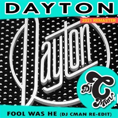 DAYTON - FOOL HE WAS (CMAN Edit) |  Free Download💥