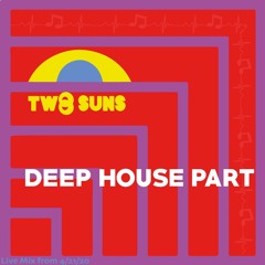 Deep House Part - Mix 4/21/20